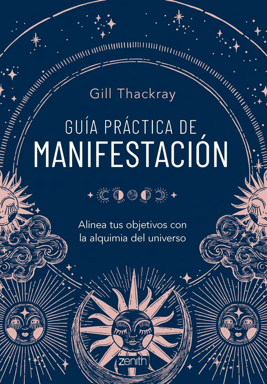 GUIA PRACTICA DE MANIFESTACION - ALINEA TUS OBJETIVOS CON LA ALQUIMIA DEL UNIVERSO