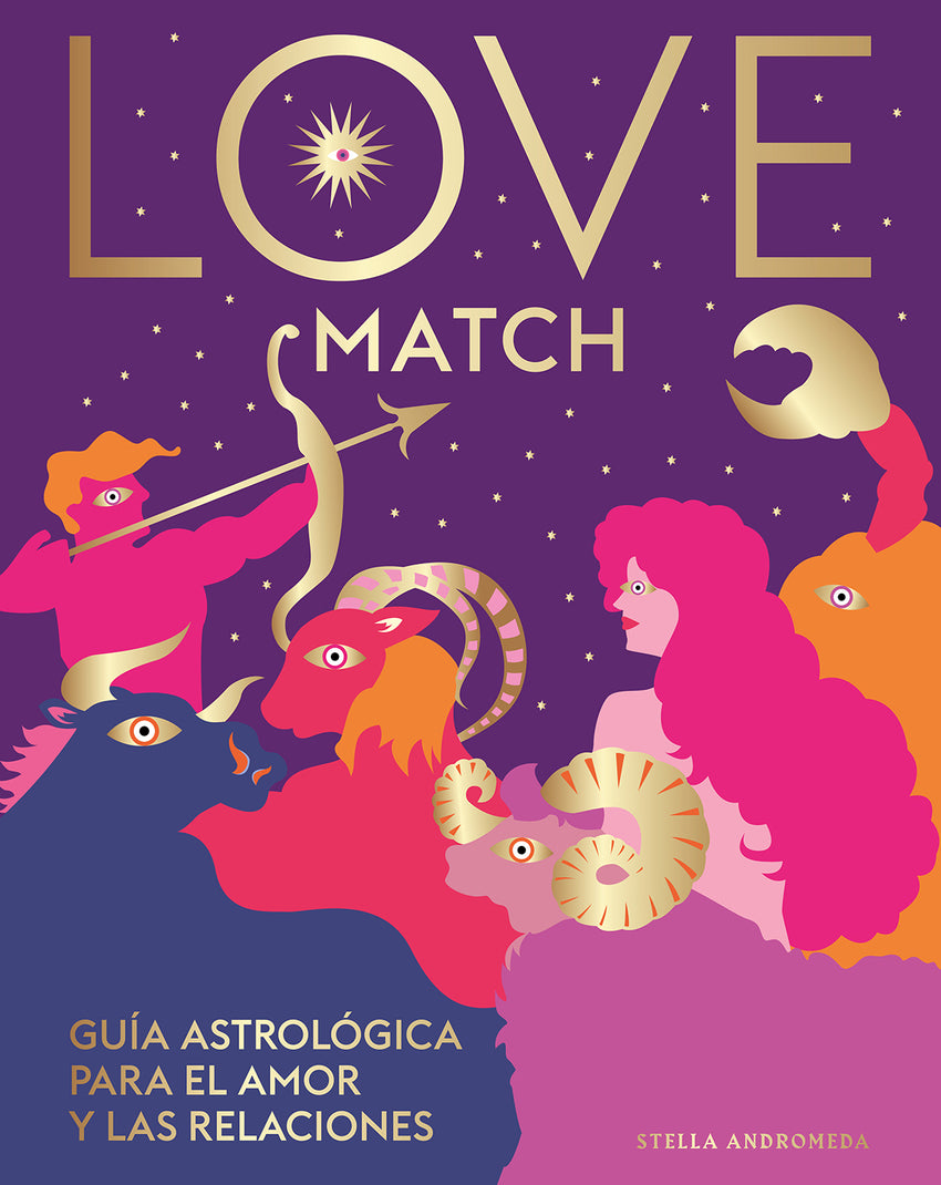 LOVE MATCH:GUIA ASTROLOGICA PARA EL AMOR Y LAS RELACIONES