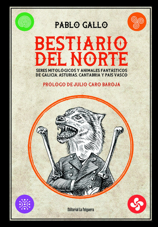 BESTIARIO DEL NORTE
SERES MITOLÓGICOS Y ANIMALES FANTÁSTICOS DE GALICIA, ASTURIAS