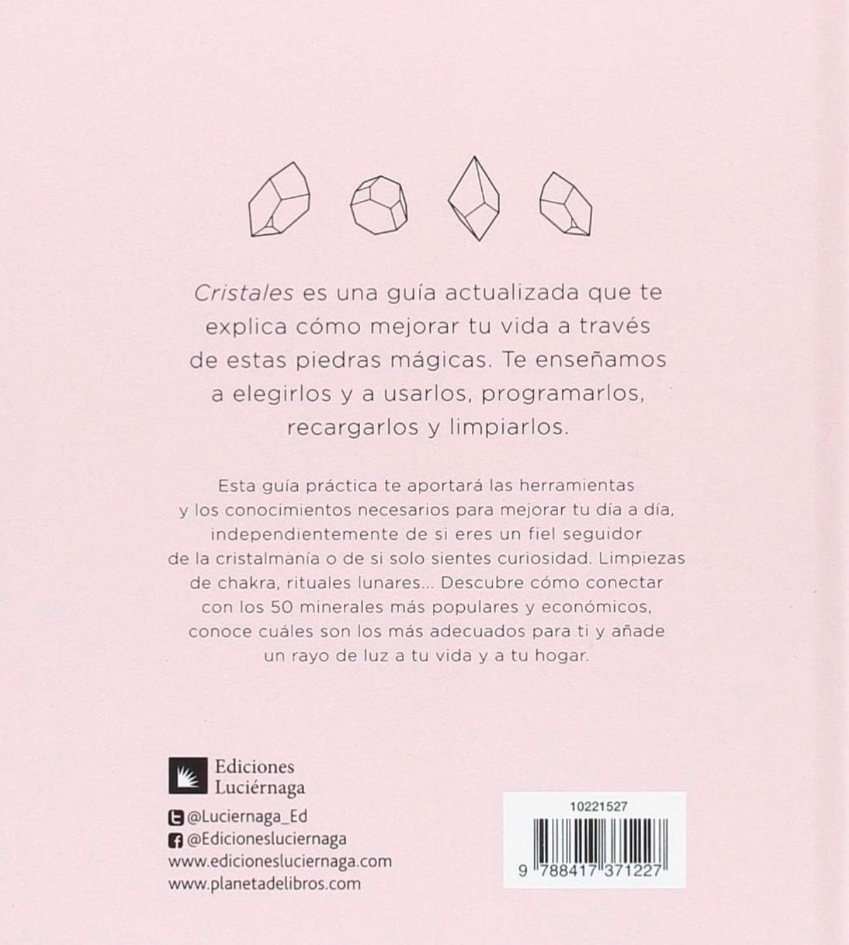 Cristales: Guía moderna de la sanación mediante cristales