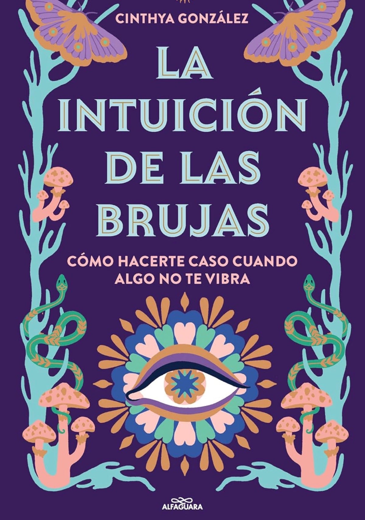 La intuición de las brujas: Cómo hacerte caso cuando algo no te vibra