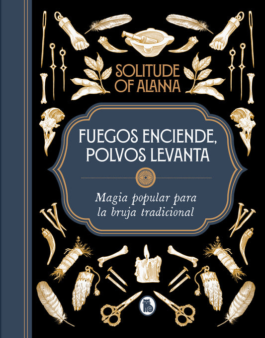 Fuegos enciende, polvos levanta
Magia popular para la bruja tradicional