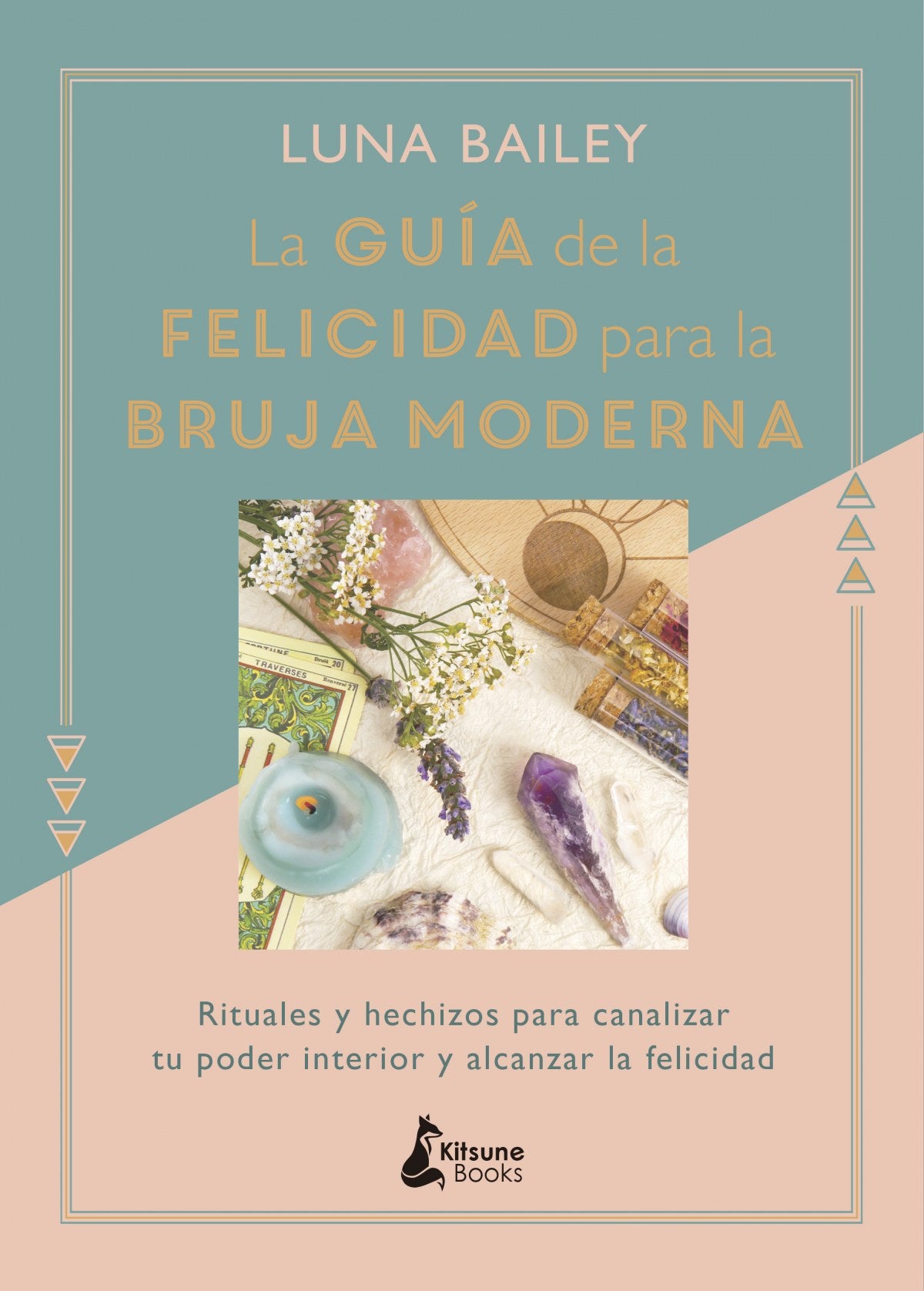 La guía de la felicidad para la bruja moderna
Rituales y hechizos para canalizar tu poder interior y alcanzar la felicidad